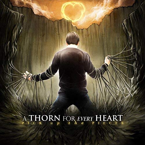 A Thorn for Every Heart - Pick Up the Pieces