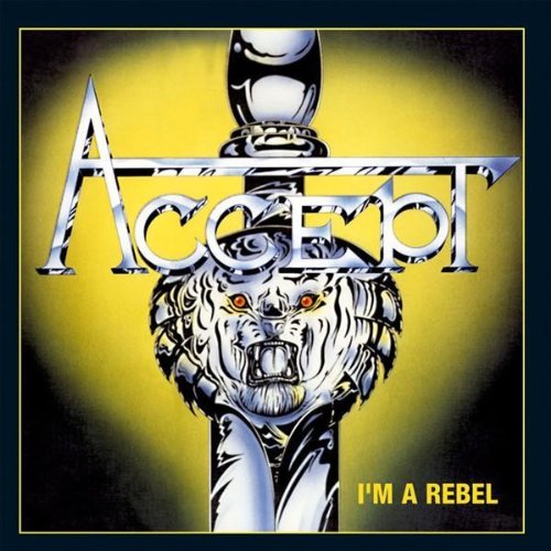 Accept - I'm a Rebel (Remastered 2005)