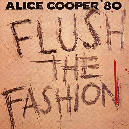 Alice Cooper - Flush the Fashion