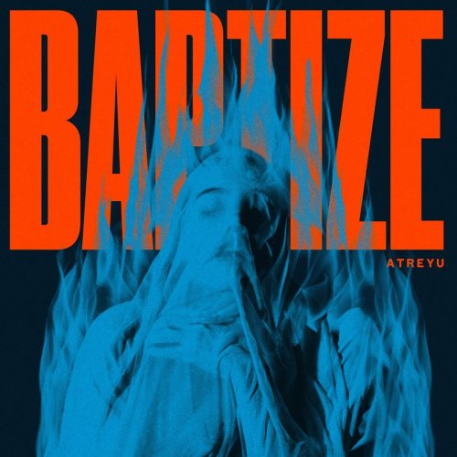Atreyu - Baptize (2021) 320kbps