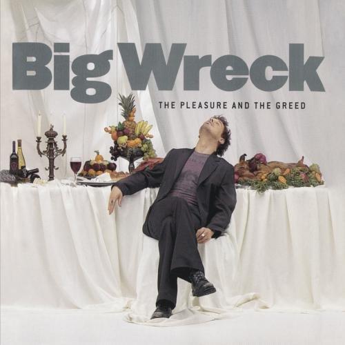 Big Wreck - The Pleasure and the Greed