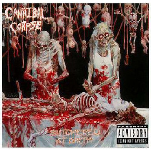 Cannibal Corpse - Butchered at Birth (1991) 320kbps
