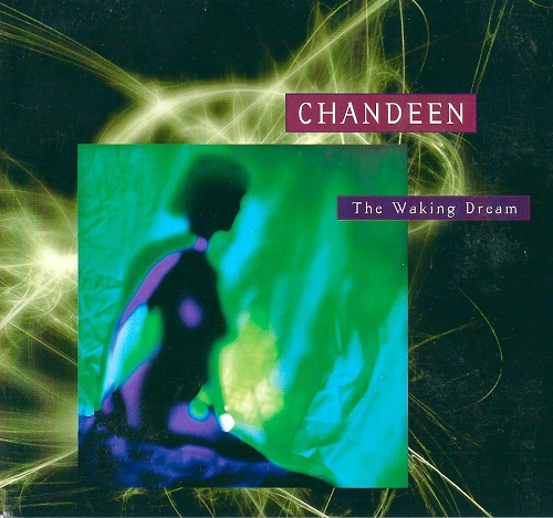 Chandeen - The Waking Dream (2013 Remaster)