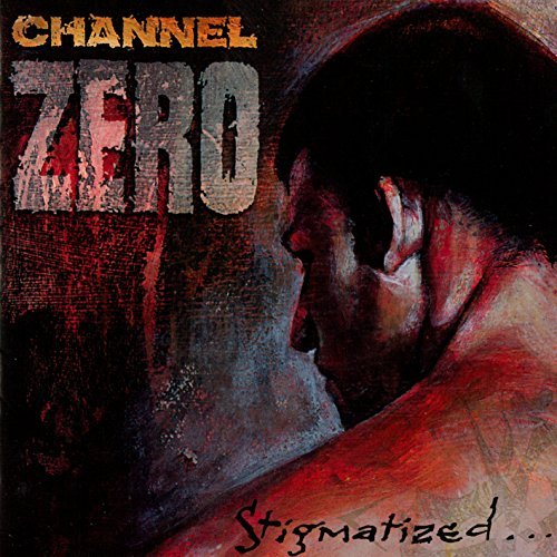 Channel Zero - Stigmatized For Life (1993) 320kbps