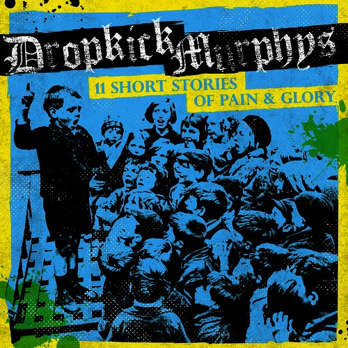 Dropkick Murphys - 11 Short Stories of Pain & Glory (2017) 320kbps