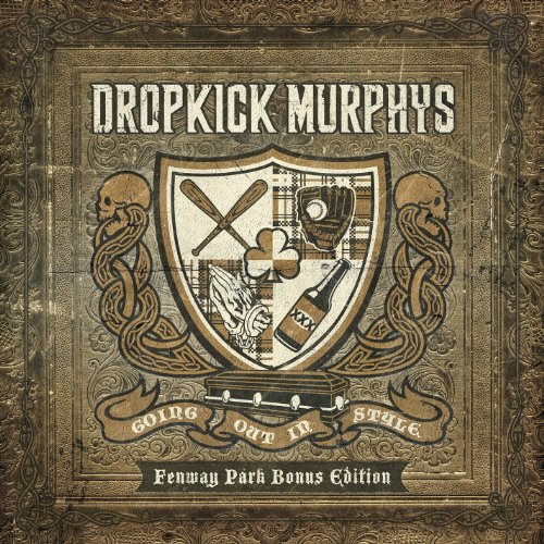 Dropkick Murphys - Going Out in Style (Fenway Park Bonus Edition)