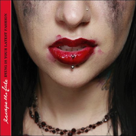 Escape the Fate - Dying Is Your Latest Fashion (2006) 320kbps