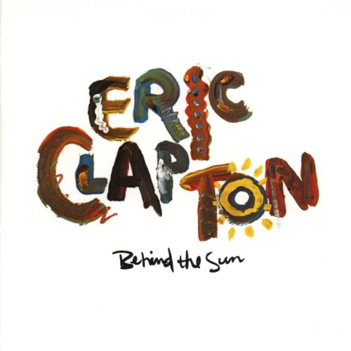 Eric Clapton - Behind the Sun (1985) 320kbps
