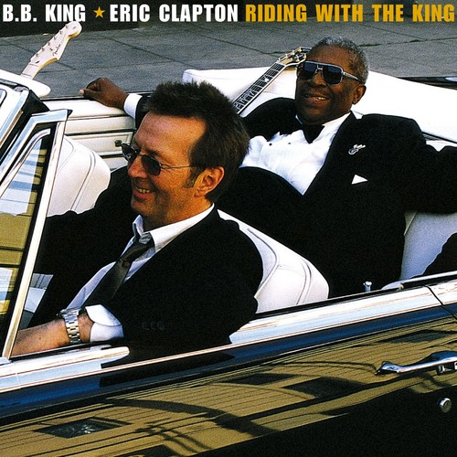 Eric Clapton - Riding with the King (With B.B. King) (2000) 320kbps