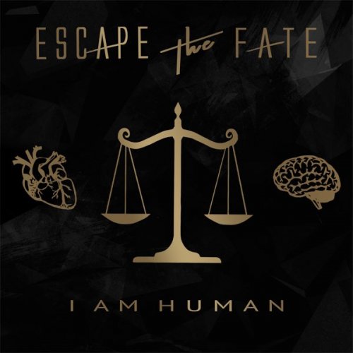 Escape the Fate - I Am Human (Deluxe Edition) (2018) 320kbps
