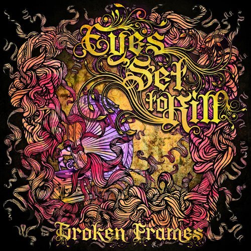Eyes Set To Kill - Broken Frames (2010) 320kbps