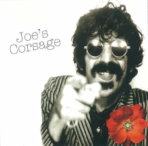 Frank Zappa - Joe's Corsage Frank Zappa - Joe's Corsage