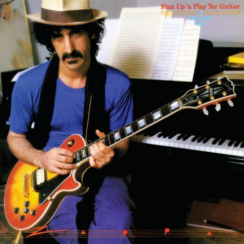 Frank Zappa - Shut Up 'n Play Yer Guitar, Shut Up 'n Play Yer Guitar Some More, Return of the Son of Shut Up 'n Play Yer Guitar (1981) 256kbps