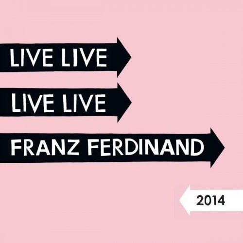 Franz Ferdinand - Live At Forest National Club, Brussels (3CD)
