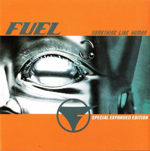 Fuel - Something Like Human (Special Expanded Edition)