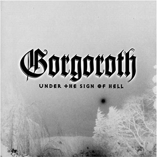 Gorgoroth - Under The Sign Of Hell