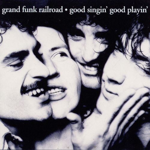 Grand Funk Railroad - Good Singin', Good Playin' (1976) 320kbps
