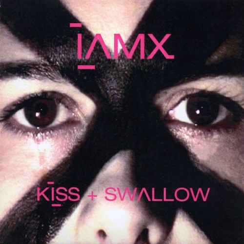 IAMX - Kiss + Swallow (2004) 320kbps