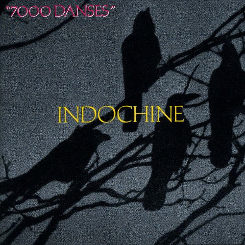 Indochine - 7000 Danses