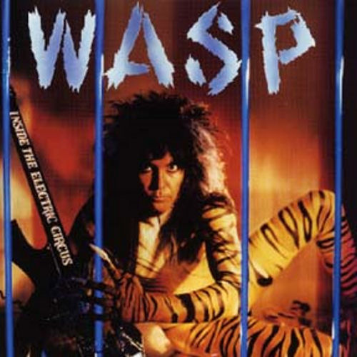 W.A.S.P. - Inside the Electric Circus (Remastered 1997)