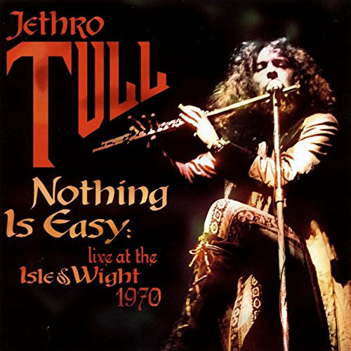 Jethro Tull - Nothing Is Easy - Live At The Isle Of Wight 1970