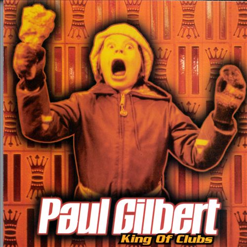 Paul Gilbert - King of Clubs
