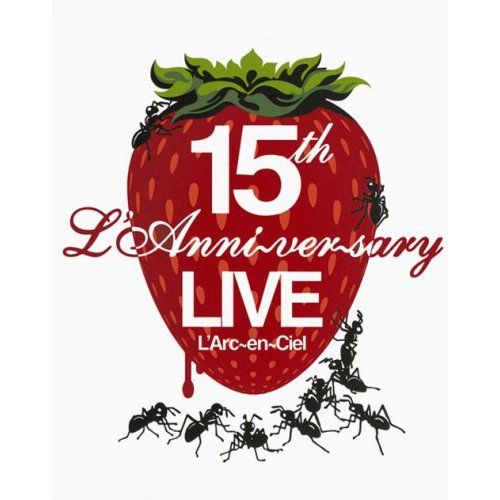 L'Arc-en-Ciel - 15th L'Anniversary Live