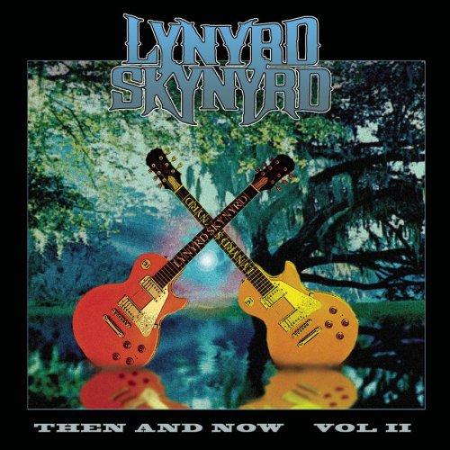 Lynyrd Skynyrd - Then And Now Volume Two (2005) 320kbps