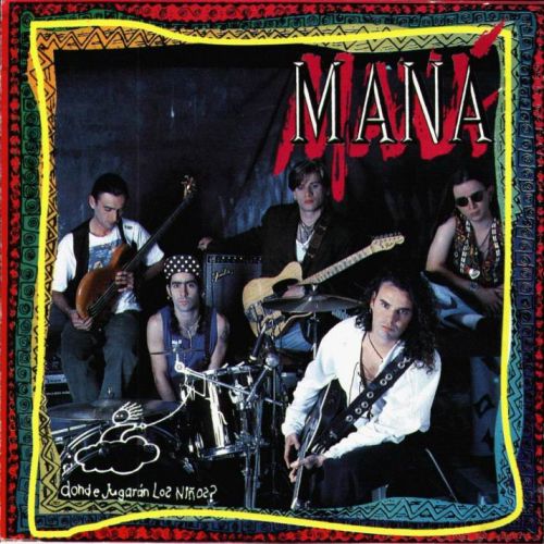 Maná - ¿Dónde Jugarán Los Niños? (1992) 192kbps