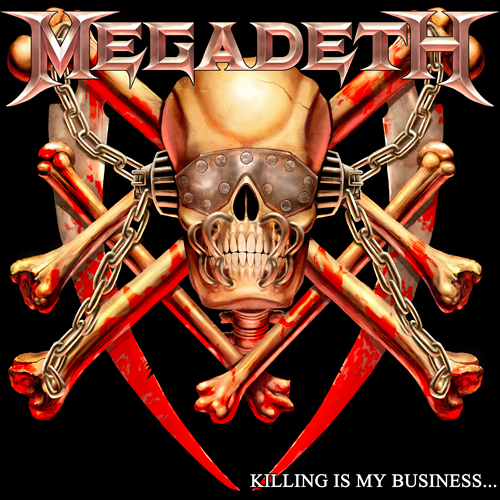 Megadeth - Killing Is My Business... and Business Is Good!