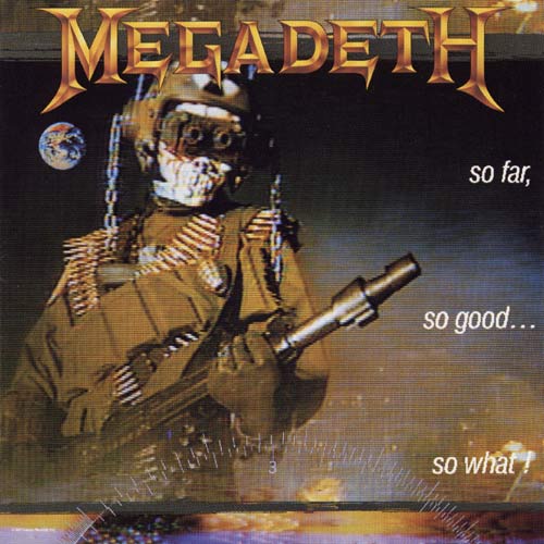 Megadeth - So Far, So Good... So What! (1988) 320kbps