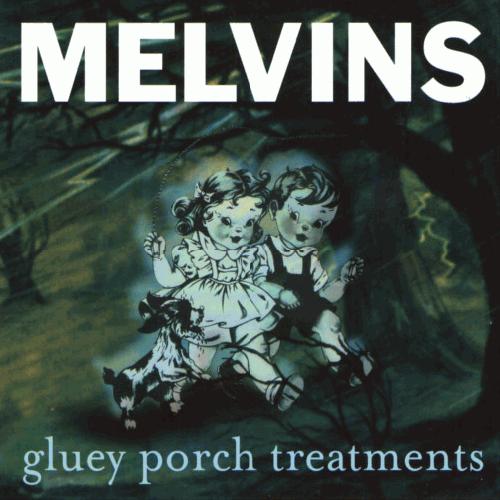 Melvins - Gluey Porch Treatments (1987) 320kbps