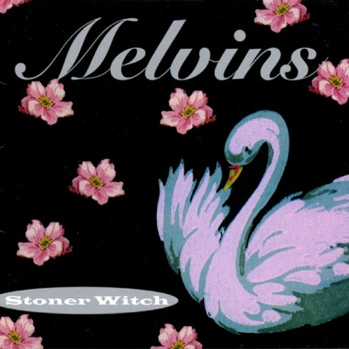 Melvins - Stoner Witch (1994) 320kbps