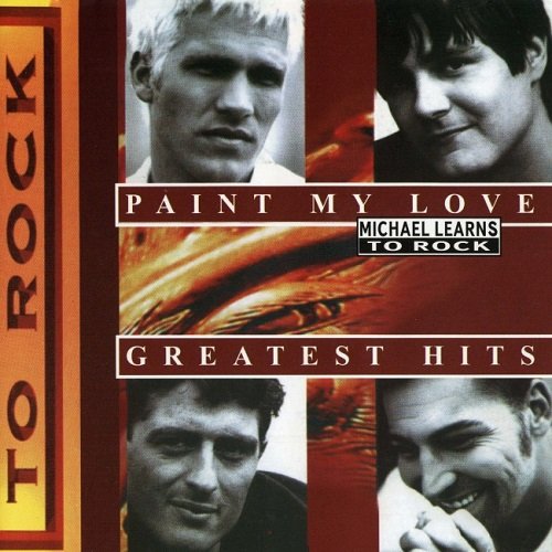 Michael Learns to Rock - Paint My Love - Greatest Hits (1996) 320kbps