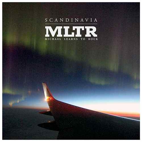 Michael Learns to Rock - Scandinavia