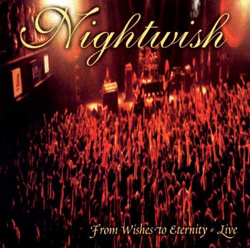 Nightwish - From Wishes To Eternity - Live (2001) 320kbps
