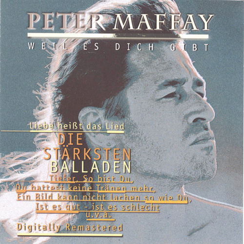 Peter Maffay - Weil es Dich gibt (die stärksten Balladen)