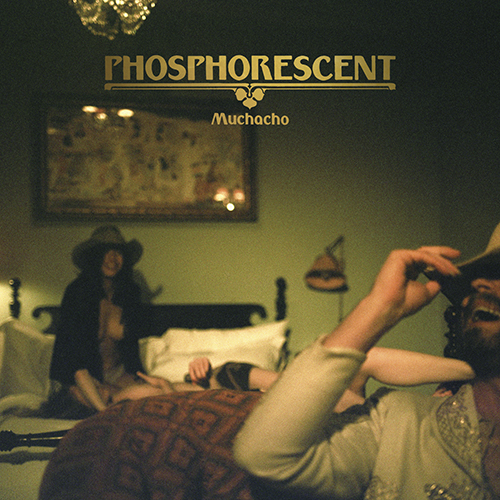 Phosphorescent - Muchacho De Lujo (Deluxe Edition)