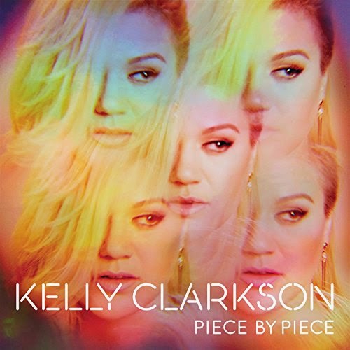 Kelly Clarkson - Piece By Piece (2015) 320kbps