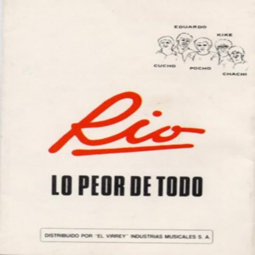 RIO - Lo Peor de Todo