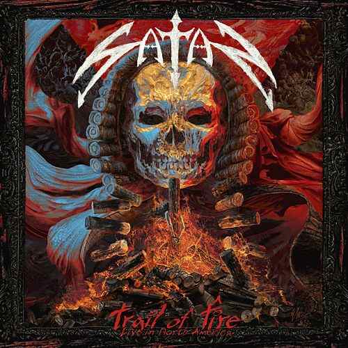 Satan - Trail Of Fire - Live In North America Satan - Trail Of Fire - Live In North America