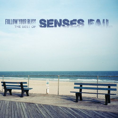 Senses Fail - Follow Your Bliss The Best of Senses Fail