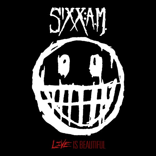 Sixx:A.M. - Live Is Beautiful (2008) 320kbps