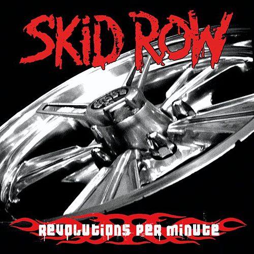 Skid Row - Revolutions per Minute