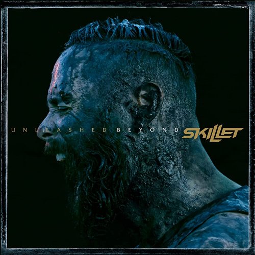 Skillet - Unleashed Beyond (Special Edition) (2017) 320kbps