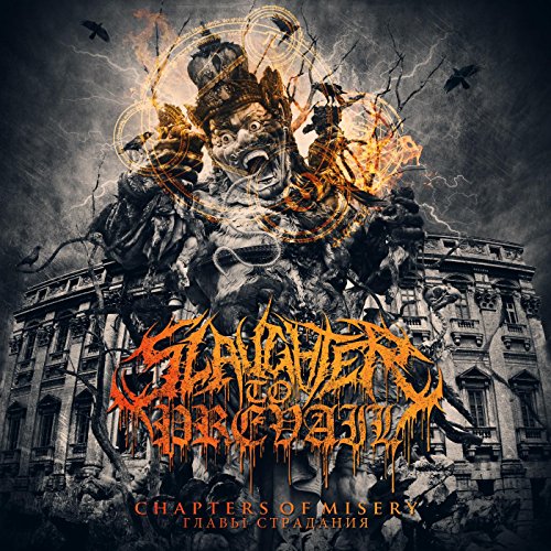 Slaughter To Prevail - Chapters Of Misery