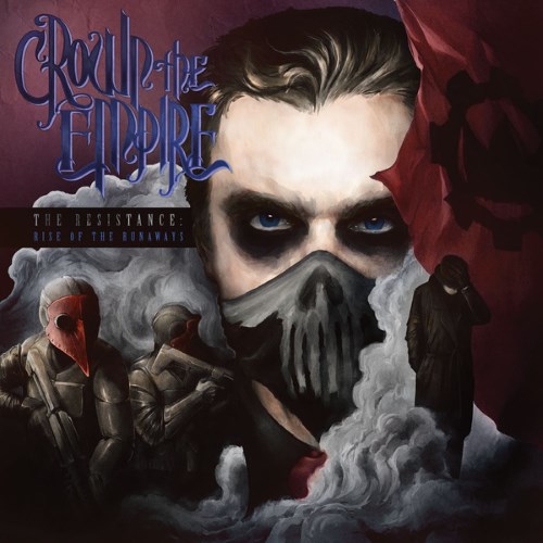 Crown The Empire - The Resistance: Rise of The Runaways