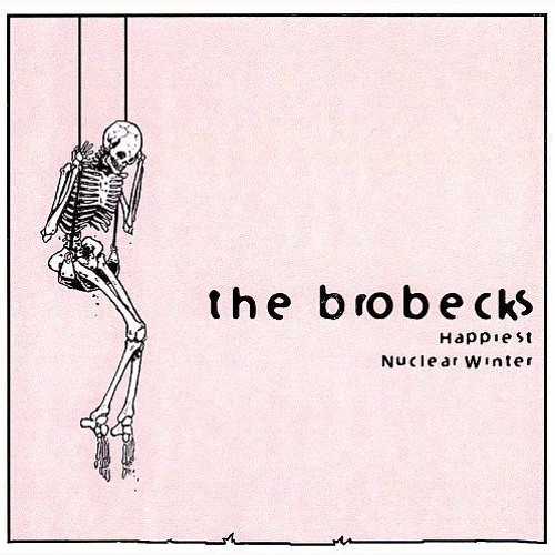 The Brobecks - Happiest Nuclear Winter