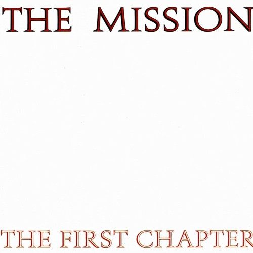 The Mission - The First Chapter