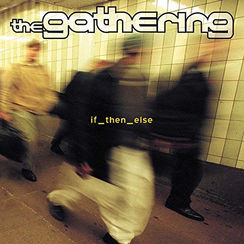 The Gathering - if_then_else